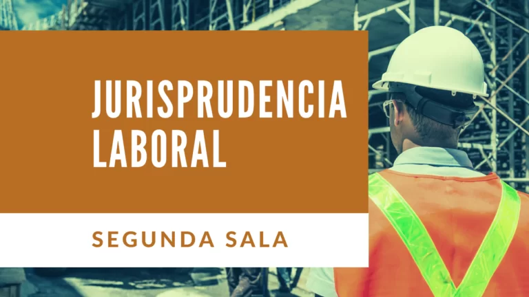 SCJN: La falta de firma de la Junta Laboral en audiencia deja sin efectos el laudo